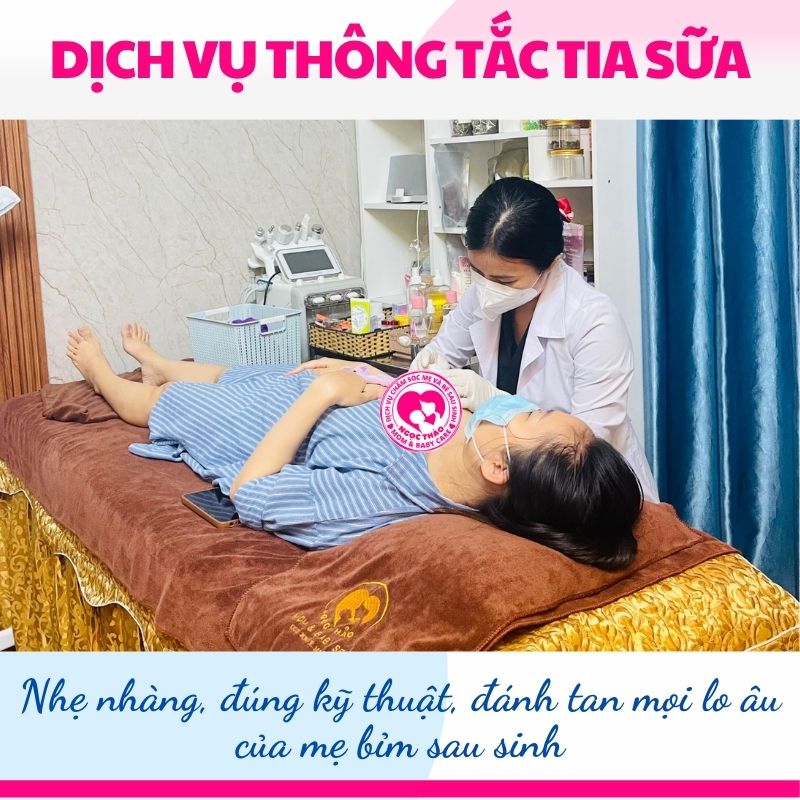 dịch vụ thông tắc tia sữa Nhẹ nhàng, đúng kỹ thuật, đánh tan mọi lo âu của mẹ bỉm sau sinh
